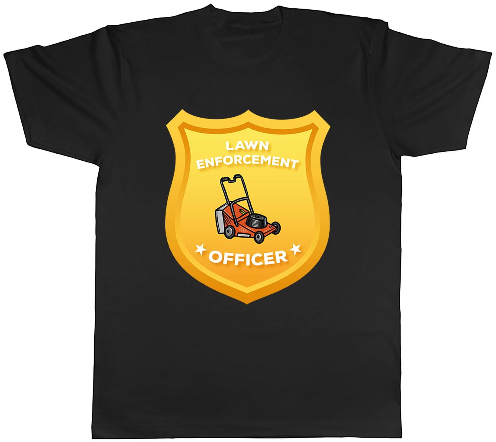 Funny Gardening Mens T-Shirt Lawn Enforcement Officer Unisex Tee Gift XL
