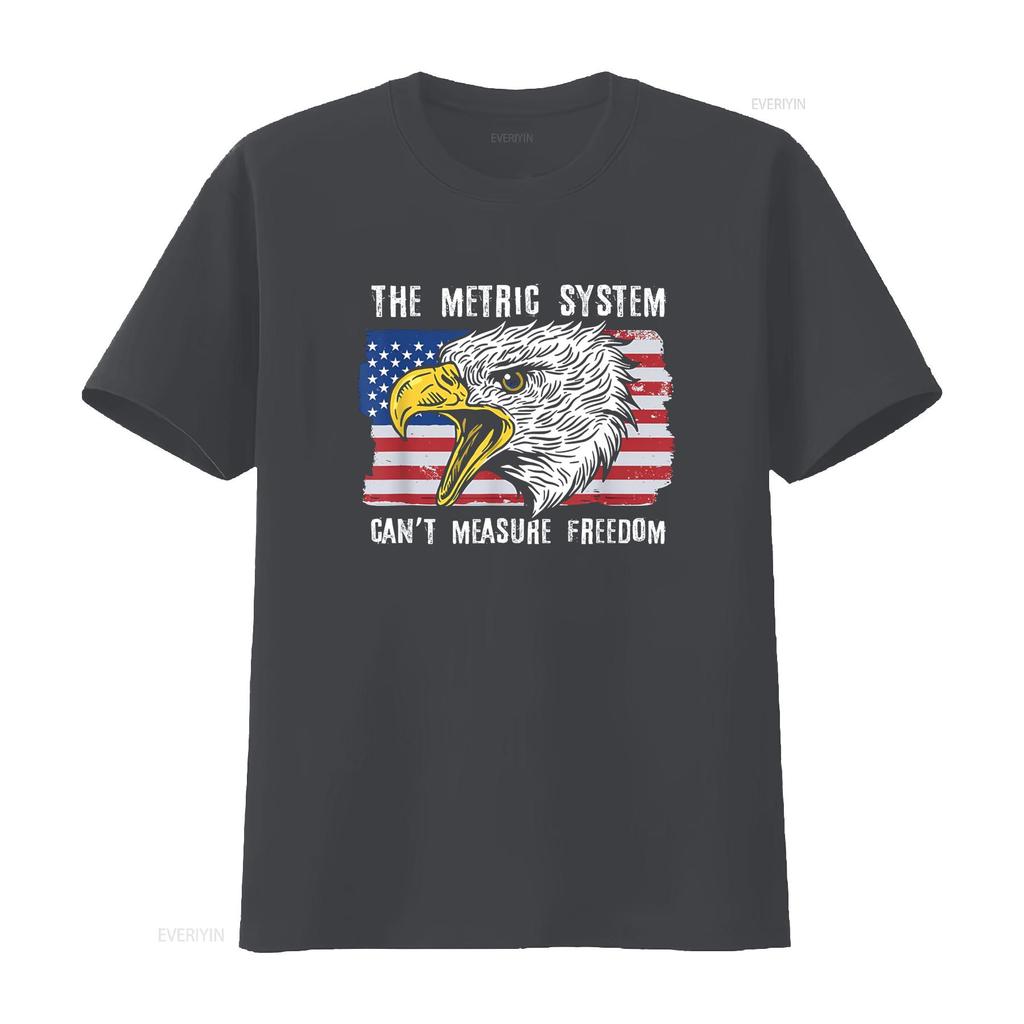 The Metric System Can t Measure Freedom 4th of July Shirt vintage Washed Comfortable Slightly homme streetwear Unisex Versatile
