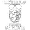 Black T-Shirt with Beard and Sunglasses Graphic and Text Don't Hate Me Because I'm Beardiful for Casual Wear