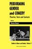 The Performing Gender and Comedy : Theories, Texts and Contexts Book