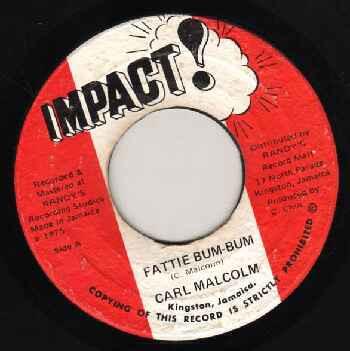 

7inch Record CARL MALCOLM / SKIN, FLESH & BONES - Fattie Bum-Bum/ Bum Bum Situation NONE Impact! 1975 Jamaica Reggae, Ska & Dub Used