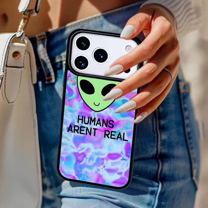 Alien Martian Humans Arent Real Phone Case For iPhone 17 Air 14 15 13 12 Max Cover For Apple 14 15 16 16e 11 Pro Max Plus Coque