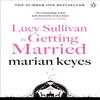 Lucy Sullivan Is Getting Married by Marian Keyes Paperback Book 9781405934398
