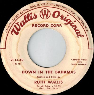 7-Zoll Schallplatte RUTH WALLIS - Down In The Bahamas / Drill 'Em All 201445 Wallis Original US Pop Gebraucht