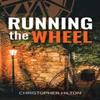 Running the Wheel by Christopher Hilton Paperback Book 9781788159456