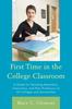 Buch First Time In the College Classroom : A Guide for Teaching Assistants, Instructors, and New Professors At All Colleges and Universities