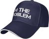 I Am The Problem Statement Baseball Cap Polyester Adjustable Dad Hat Unisex