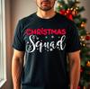 Christmas Squad T-Shirt Funny Santa Hat Ugly Xmas Day Family Gift Unisex Tees