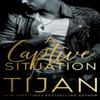 A Captive Situation by Tijan Paperback Book 9781662524851
