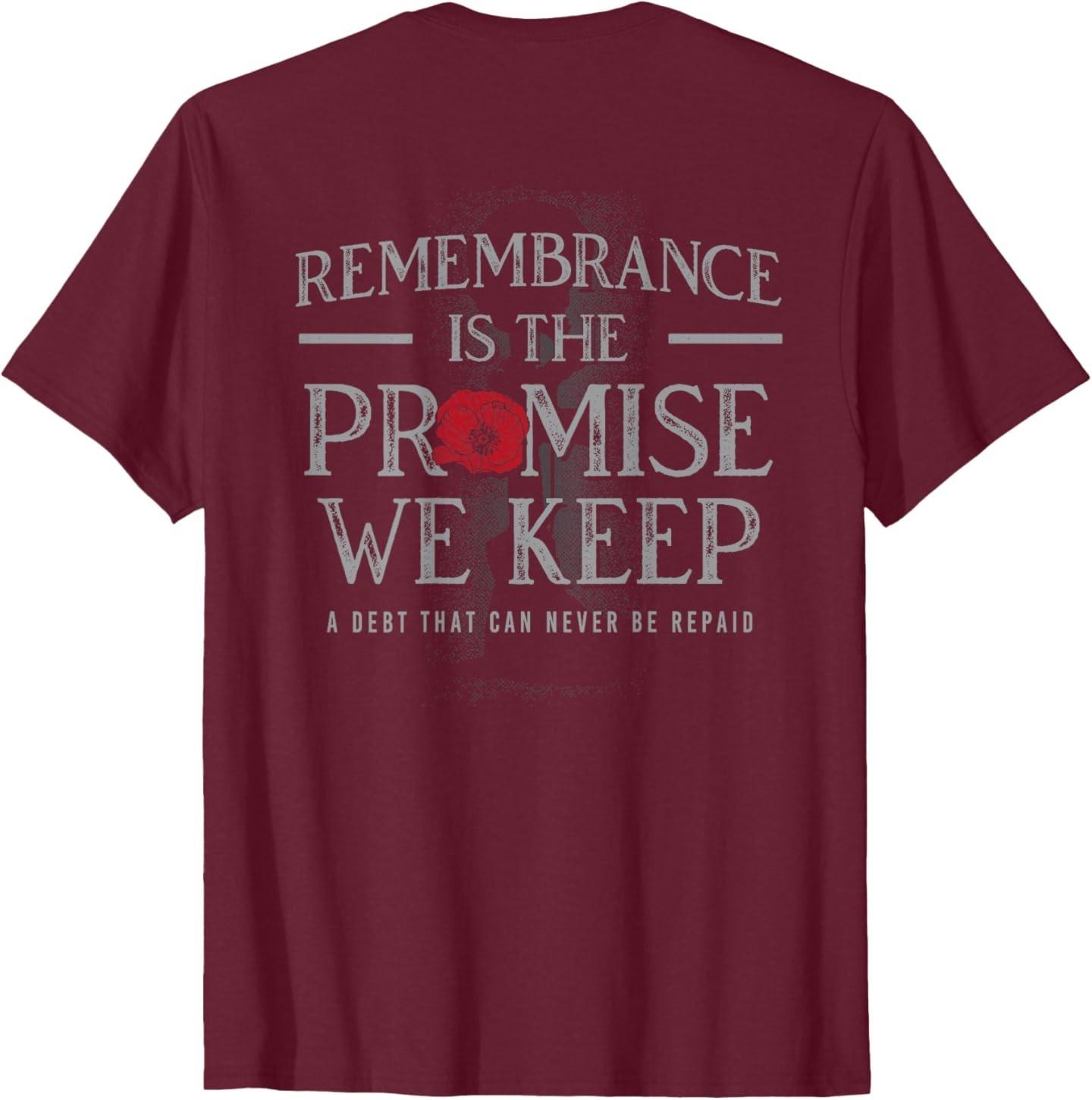Remembrance is the Promise we Keep T-Shirt S разноцветный