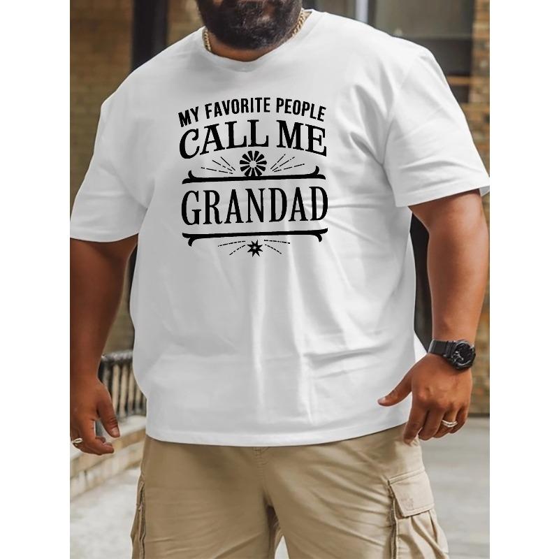 European Size My Favorite People Call Me Grandad New Large Size Short-sleeved T-shirt American Fashion Printed Loose Bottoming Shirt for Man