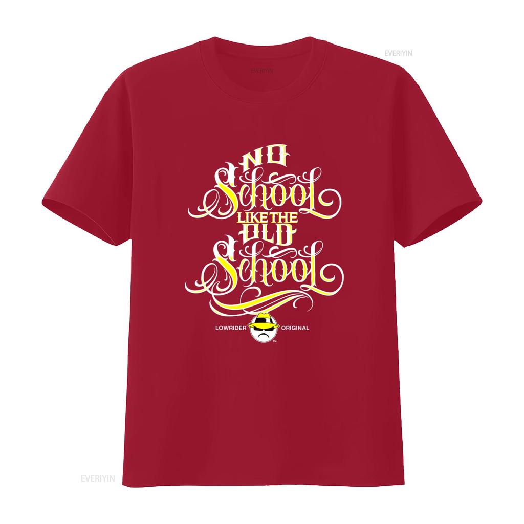Lowrider Original No School Like The Old T-shirt Stile Vintage Cultura Chicano Hustler vintage Lavata Leggermente Morbida Casual