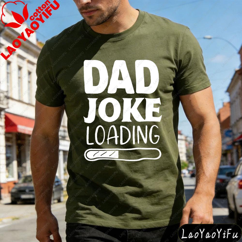 Dad Joke Loading Funny Men TShirt Cotton Summer Short Sleeve Casual Fashion Tee for Fathers Day Gift Humor Tshirt Male Shirt