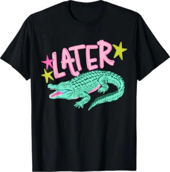 (2 Sides) Later Gator After While Crocodile Funny Alligator Tshirt S