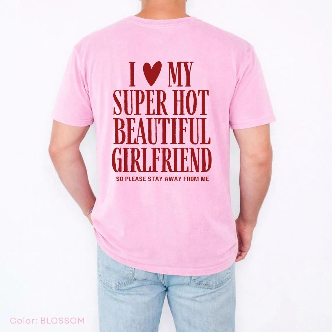 Funny Boyfriend Shirt I Love My Girlfriend Shirt for Men Hot Girlfriend Shirt L