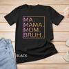 Ma Mama Mom Bruh Mother Mommy Mother's Day S T Shirt