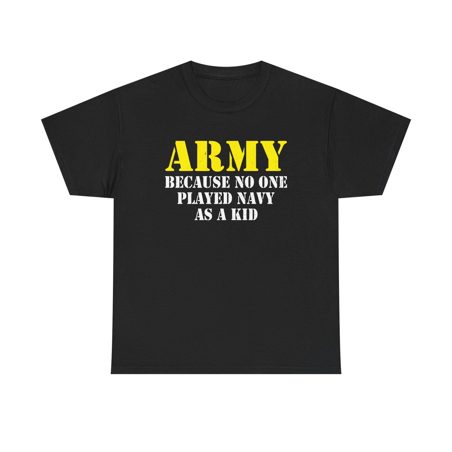 Army Tee: Funny Military Humor Graphic T-Shirt S