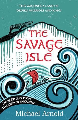 The Savage Isle by Michael Arnold Hardback Book 9781835982365