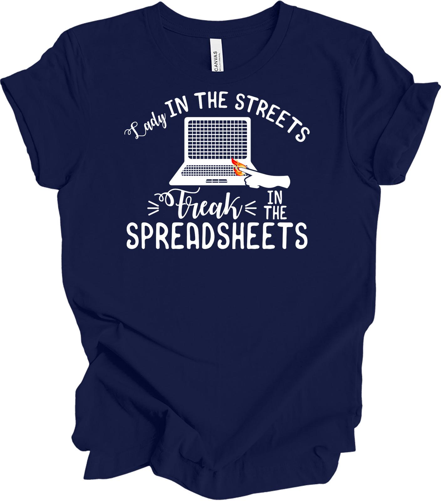Lady in the Streets Freak in the Spreadsheets T-Shirt L
