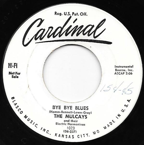 

7inch Record MULCAYS Bye Bye Blues 1023PROMO CARDINAL 1954 US Pop Used