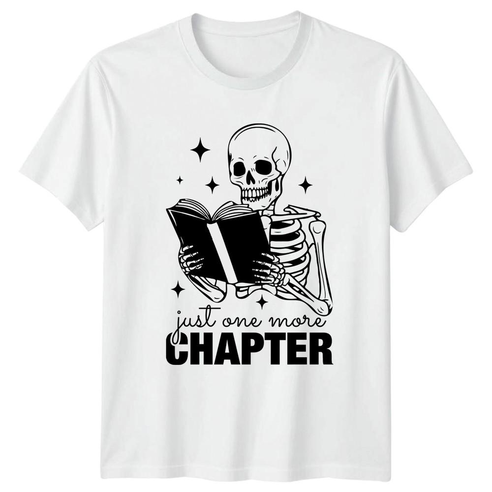 Just One More Chapter TShirt Bookworm Reading Birthday Gift For Him And Her S