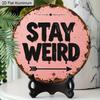 2D Flat Stay Weird Round Metal Sign, Vintage Pink Aluminum Wall Decor with Jute Rope, Rustic Distressed Art Hanging Plaque for Bedroom, Living Room