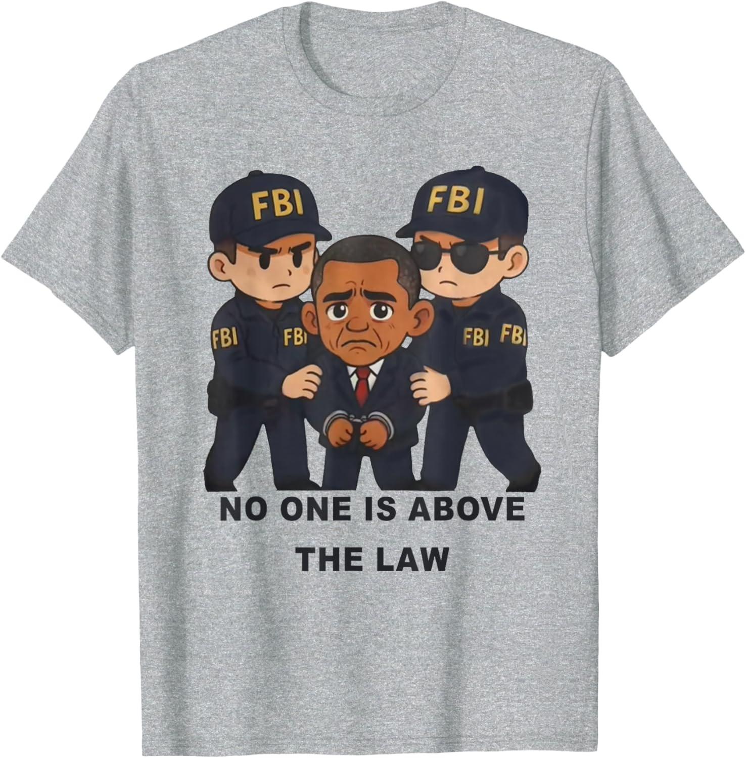 Funny Obama No Ones Is Above The Law Arrest Meme Unisex T-Shirt XXXL