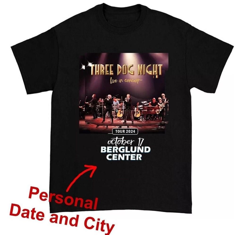 Three Dog Night Band 2024 Gift for Fan Shirt, Custom Date Tour Shirt Unisex T-Shirt XXXXL