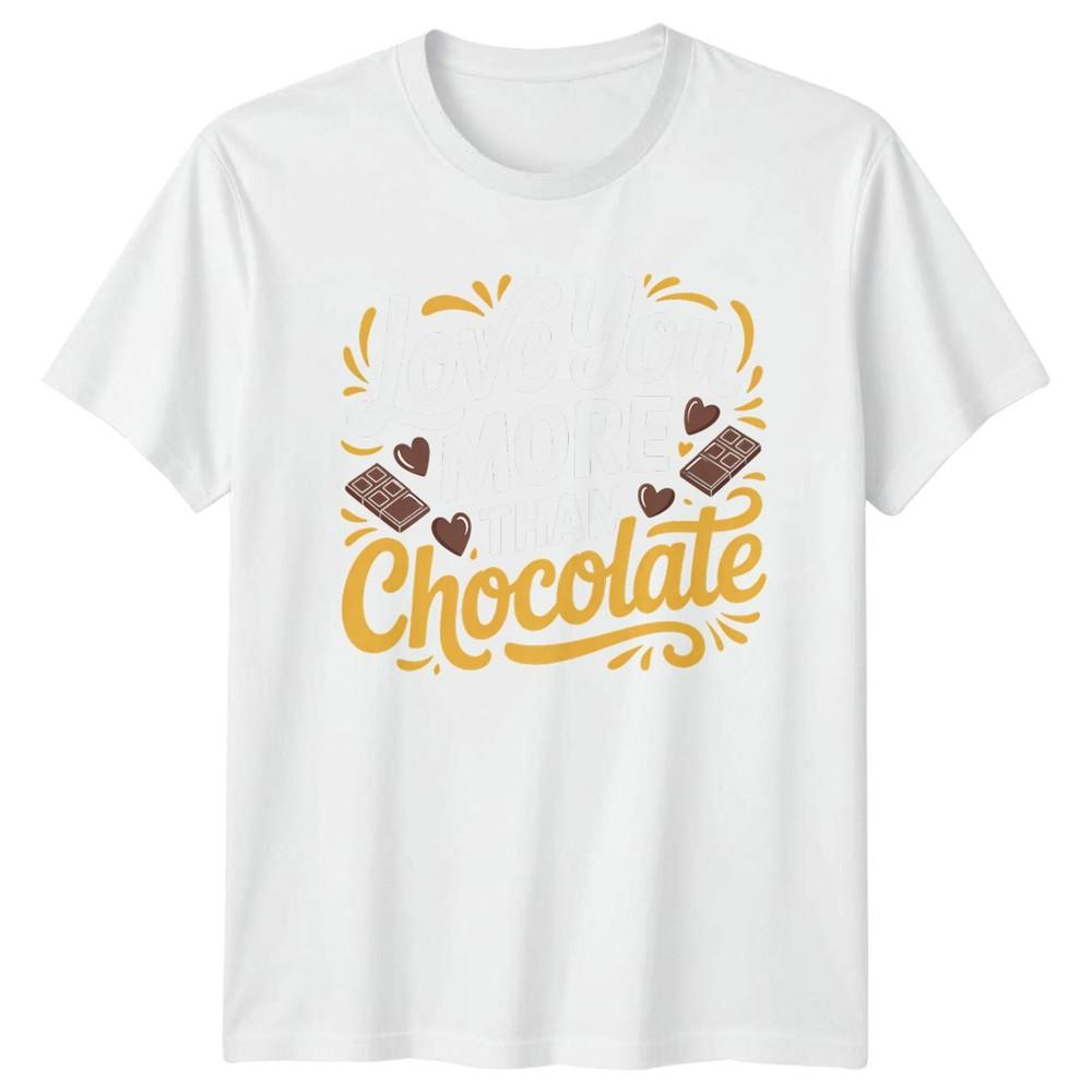 Love You More Than Chocolate TShirt Chocolate Lovers RoUnisexce Valentines Day S