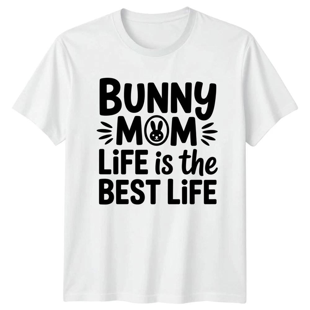 Bunny Mom Life Is The Unisexs TShirt Rabbit Pet Owner Mothers Day Gift For Her S