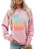 ,NOT FRIENDLY DO NOT TOUCH, Women's Fashionable Casual Versatile Comfortable Pullover Sweater Round Neck Long Sleeved Sweatshirt