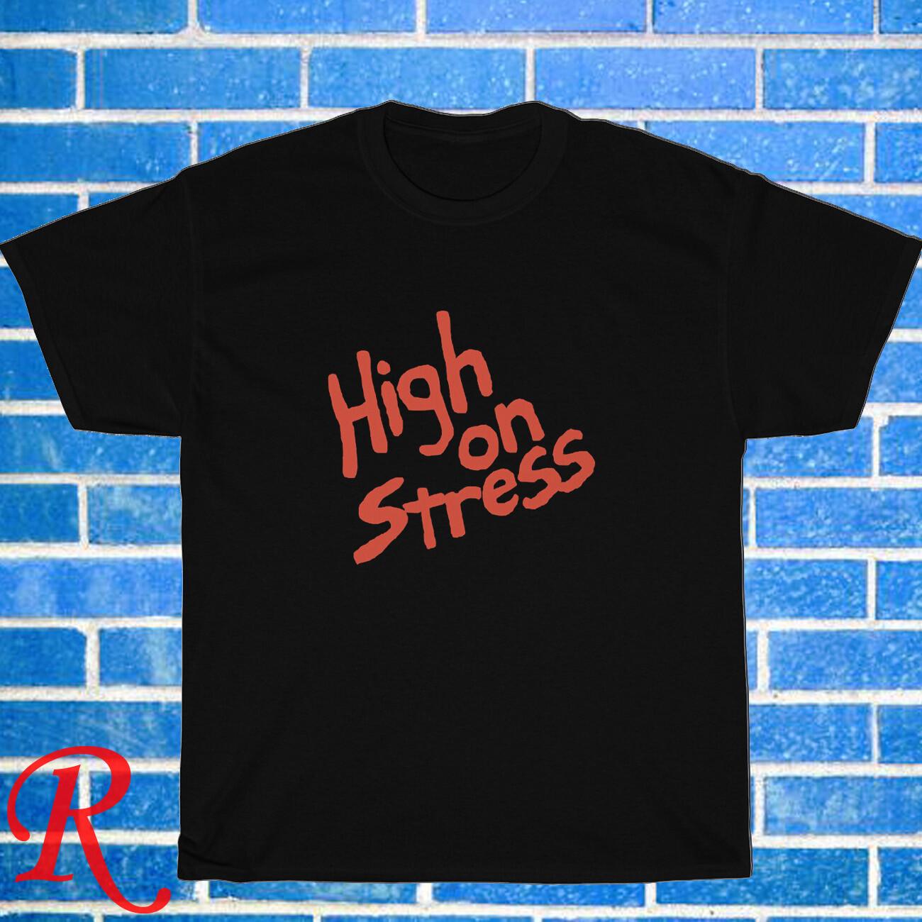 High On Stress Revenge Logo Black/Grey/Navy/White Size S-5XL Unisex T-Shirt XXXL
