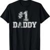 #1 Daddy Dad - Number One Father T-Shirt