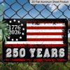 2D flad, 1 stk. "1776-2026 250 år" Vintage Amerikansk Flag Aluminiumsskilt, 12"×8" - Patriotisk Nødlidende Stil, USA's 250-års Jubilæum Vægdekoration Plakette