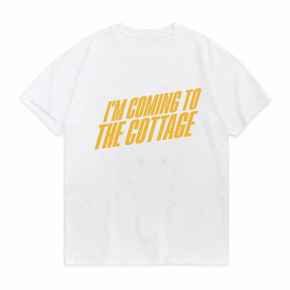 I Am Coming To The Cottage Crazy Cotton TShirt Fashion Casual Unisex Short Sleeve Round Neck Party Tee S