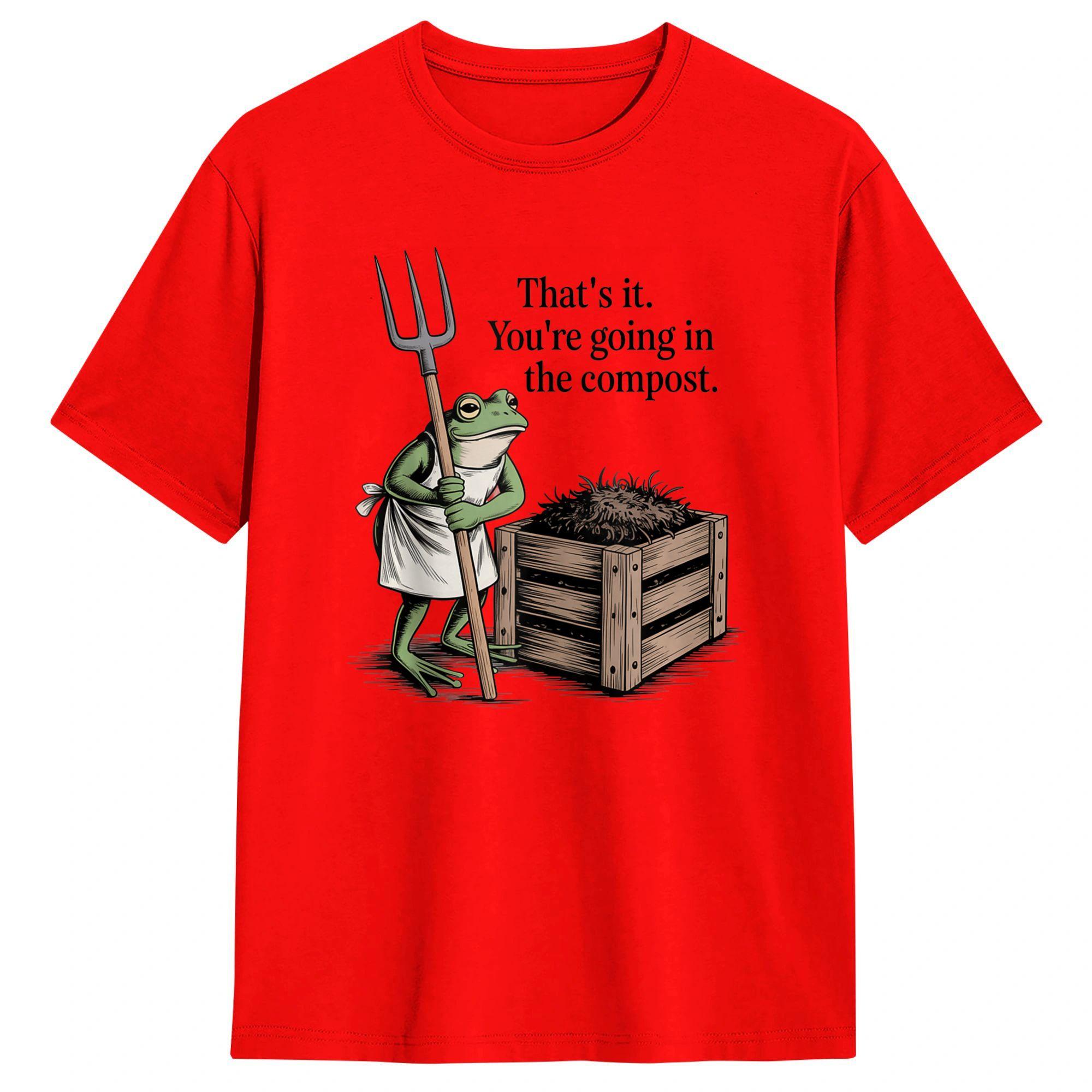 

Thats It Your Going in The Compost Funny Frog Humor T Shirt Cotton T Shirts For Adult Loose Tshirt ShortSleeved Basic Clothing S