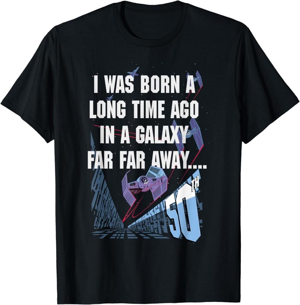 

Star Wars I Was Born A Long Time Ago 50th Birthday 4XL
