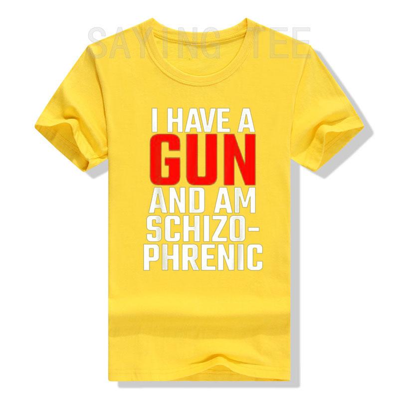 I Have A Gun And Am Schizophrenic Tshirt