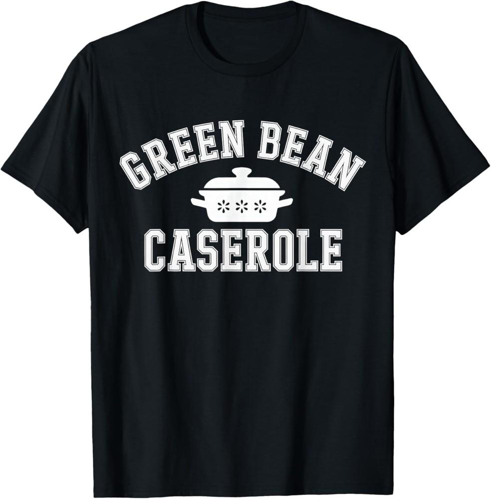 Green Bean Casserole Thanksgiving Cooking T-Shirt S