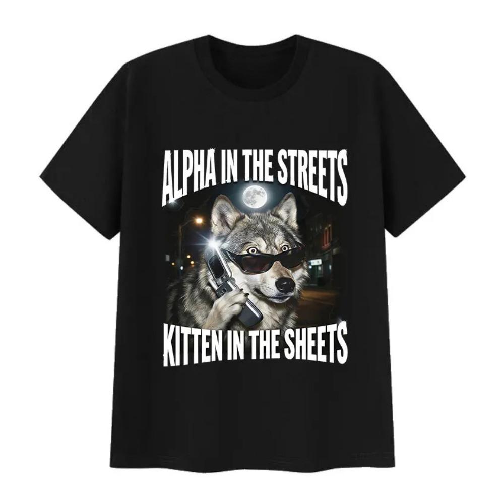 

Alpha in The Streets Kitten in The Sheets Wolf Funny Meme T Shirts Men s Vintage Fashion Cotton Short Sleeve T-shirt S