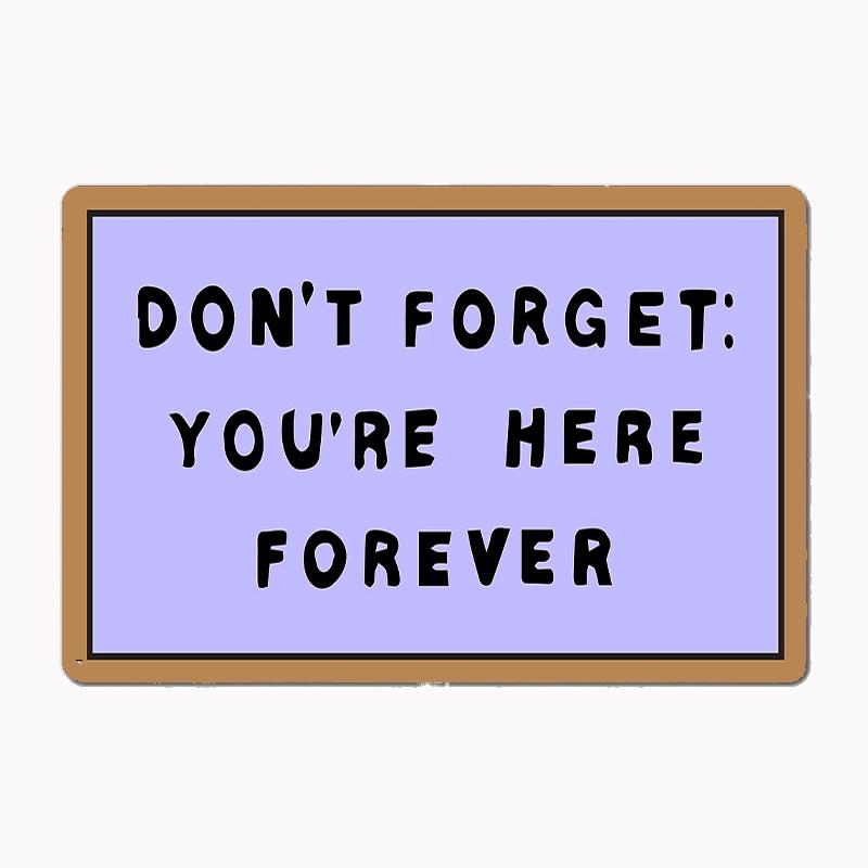 

Don Forget You Re Here Forever Simpsons Sign Metal Poster Sign Club Mural Wall Art Plaque Tin Room Decoration Home Decor 20x30cm（7.8x11.8inch）