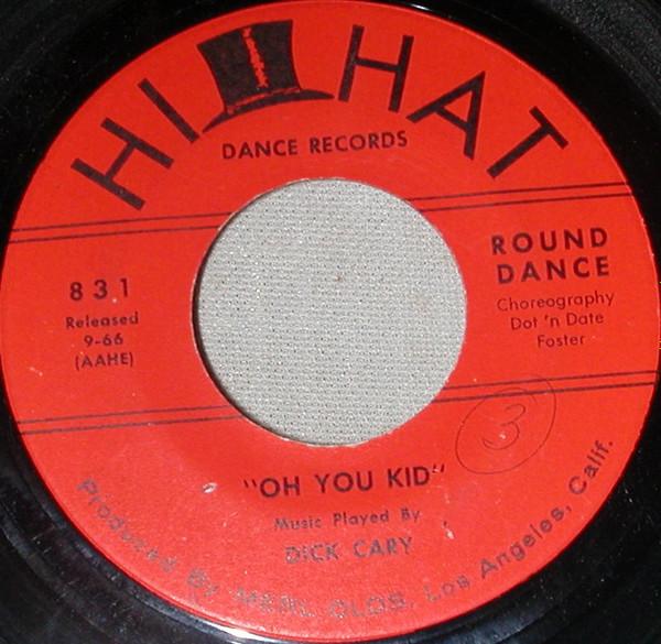 

7inch Record DICK CARY - Oh You Kid 831 Hi-Hat Dance Re 1966 US Jazz Used