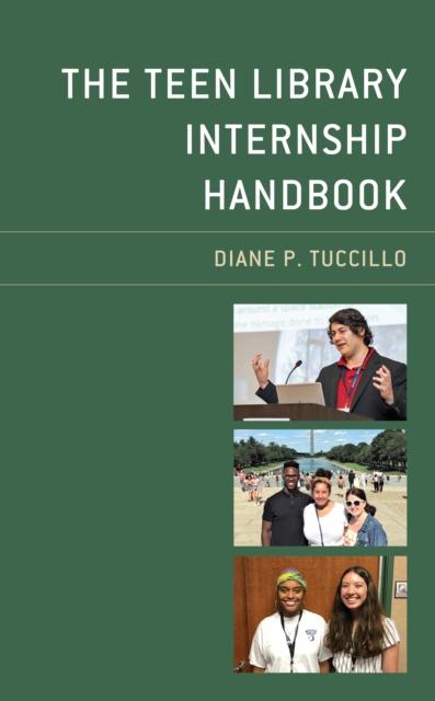 The The Teen Library Internship Handbook Book