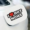 “I Love Hot Mom” Stickers - Perfect for cars, laptops, fridges, suitcases, and more.