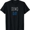 Demo Day Funny T-Shirt Gift