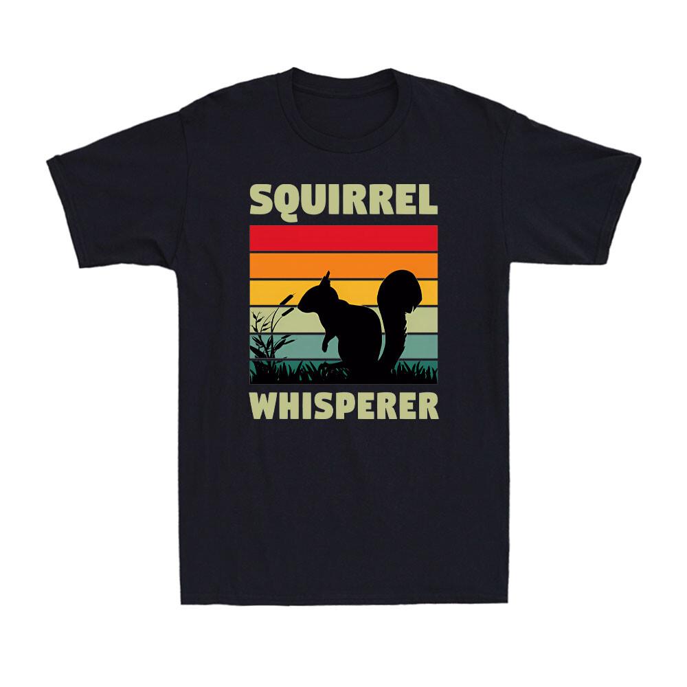Squirrel Whisperer Funny Squirrel Animal Meme Squirrel Lover Gift Men s T-Shirt S