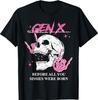 Retro Gen X Pokolenie Twardzieli Przed Wami Wszystkimi Ciotami T-Shirt