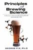 The Principles of Brewing Science : A Study of Serious Brewing Issues Book