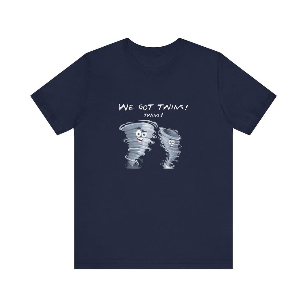 Twisters We Got Twins Twins Shirt For Twin Parents S