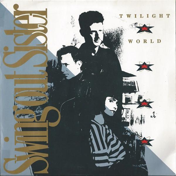 

7inch Record SWING OUT SISTER - Twilight World SWING4 Mercury 1987 UK Dance & Electronica Used